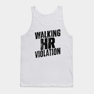 Walking HR Violation Tank Top